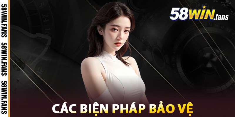 Các Biện Pháp Bảo Vệ